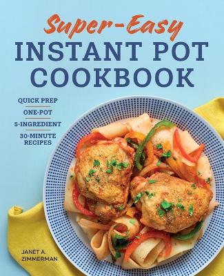 Super Easy Instant Pot Cookbook book