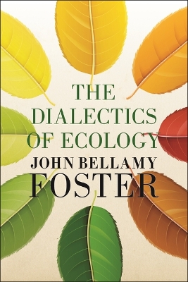 The Dialectics of Ecology: Socalism and Nature book
