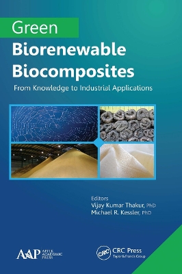 Green Biorenewable Biocomposites: From Knowledge to Industrial Applications by Vijay Kumar Thakur