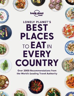 Lonely Planet's Best Places to Eat in Every Country book