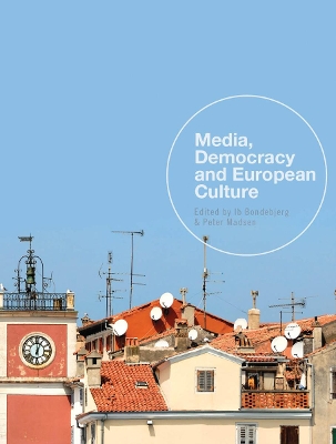 Media, Democracy and European Culture book