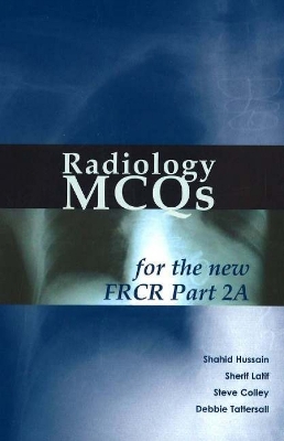 Radiology MCQs for the new FRCR Part 2A book