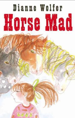 Horse-Mad by Wolfer Dianne