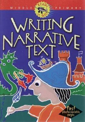 Writing Narrative Text: Middle Primary by Del Merrick