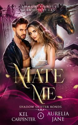 Mate Me: A Shifter God Romantasy book