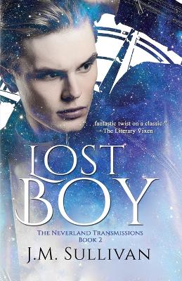 Lost Boy: The Neverland Transmissions, Book 2 book