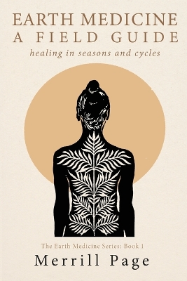 Earth Medicine: Healing in Seasons and Cycles book