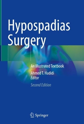 Hypospadias Surgery: An Illustrated Textbook by Ahmed T. Hadidi