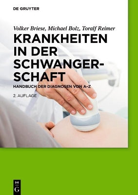 Krankheiten in der Schwangerschaft: Handbuch der Diagnosen von A–Z by Volker Briese