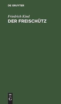 Der Freischütz: [Oper in 3 Aufzügen] book