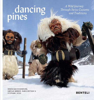 Dancing Pines: A Wild Journey Through Swiss Customs & Traditions book