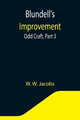 Blundell's Improvement: Odd Craft, Part 3. book