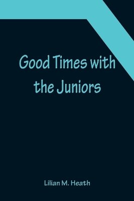 Good Times with the Juniors book