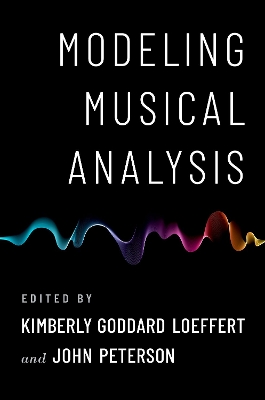 Modeling Musical Analysis by Kim Loeffert