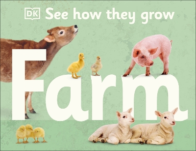 See How They Grow Farm by DK