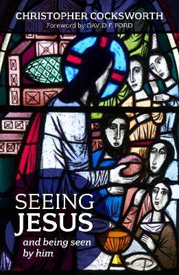 Seeing Jesus: And Being Seen By Him book