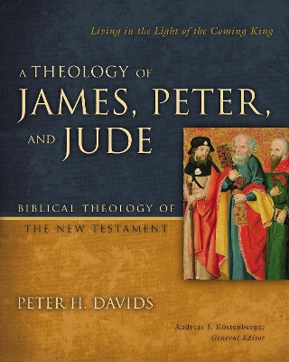 Theology of James, Peter, and Jude book