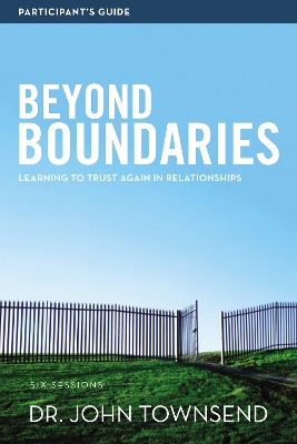 Beyond Boundaries Participant's Guide by John Townsend