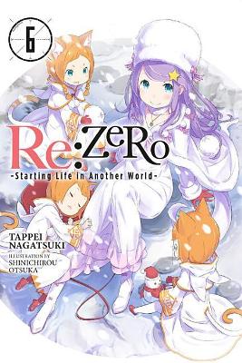 re:Zero Starting Life in Another World, Vol. 6 (light novel) book