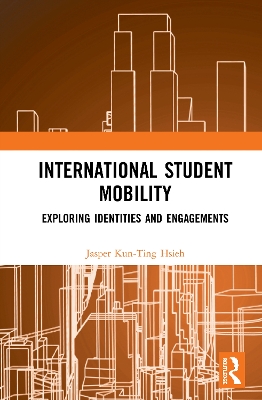 International Student Mobility: Exploring Identities and Engagements book