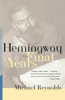 Hemingway by Michael Reynolds