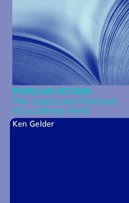 Popular Fiction by Ken Gelder
