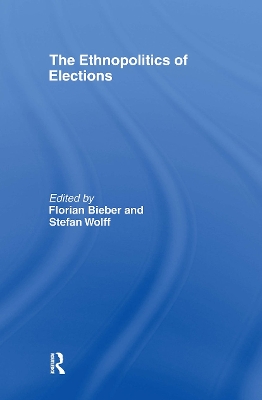 The Ethnopolitics of Elections by Florian Bieber