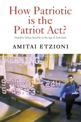 How Patriotic is the Patriot Act? book