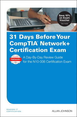 31 Days Before Your CompTIA Network+ Certification Exam book