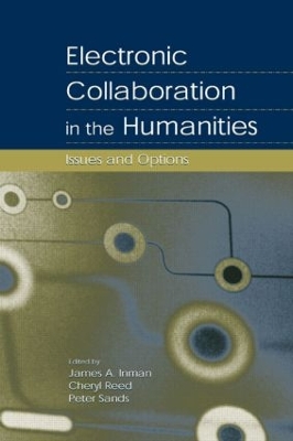 Electronic Collaboration in the Humanities by James A. Inman