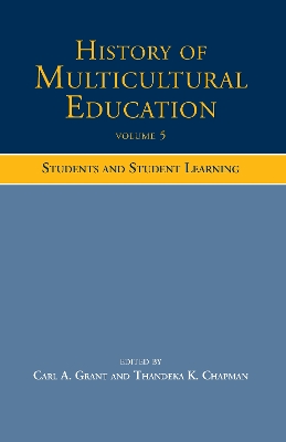 History of Multicultural Education Volume 5: Students and Student Leaning book