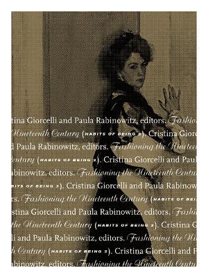 Fashioning the Nineteenth Century by Cristina Giorcelli
