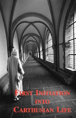 First Initiation into Carthusian Life book