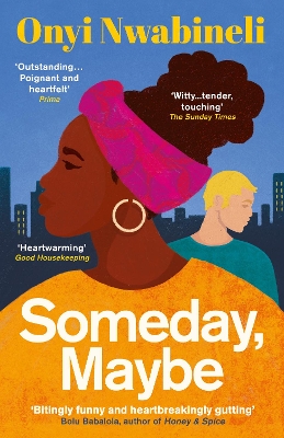 Someday, Maybe by Onyi Nwabineli