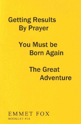 Getting Results by Prayer; You Must be Born Again; The Great Adventure (#14): 3 Complete Essays book
