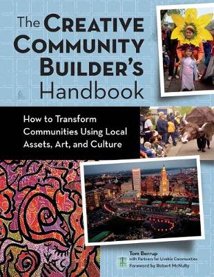 The Creative Community Builder's Handbook by Tom Borrup