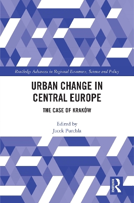 Urban Change in Central Europe: The Case of Kraków by Jacek Purchla