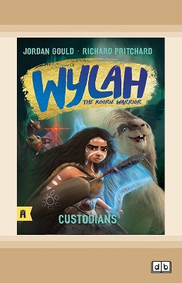Custodians: Wylah the Koorie Warrior 2 by Jordan Gould and Richard Pritchard