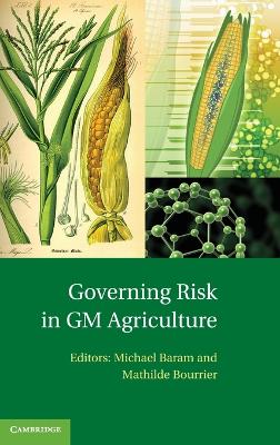 Governing Risk in GM Agriculture book