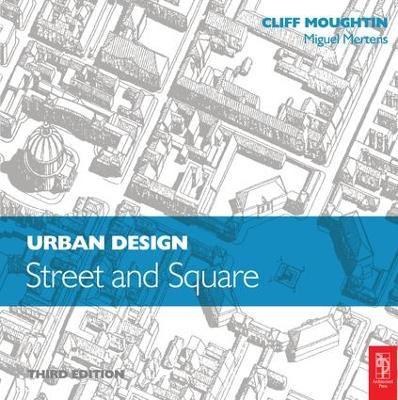 Urban Design: Street and Square by Cliff Moughtin