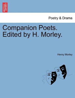 Companion Poets. Edited by H. Morley. by Henry Morley