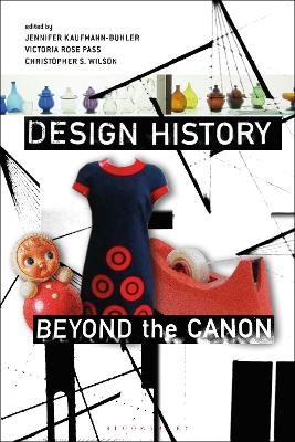 Design History Beyond the Canon by Jennifer Kaufmann-Buhler