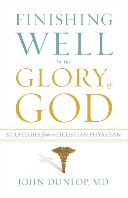 Finishing Well to the Glory of God book