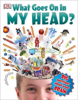 What Goes on in My Head? by Robert Winston