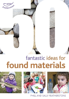 50 Fantastic Ideas for Found Materials book