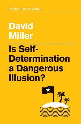 Is Self-Determination a Dangerous Illusion? book