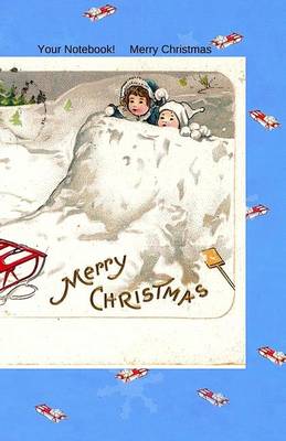 Your Notebook! Merry Christmas by Mary Hirose