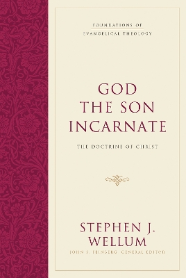 God the Son Incarnate: The Doctrine of Christ book