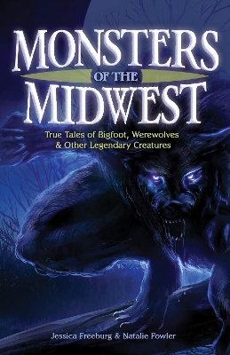 Monsters of the Midwest by Jessica Freeburg