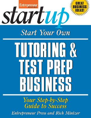 Start Your Own Tutoring and Test Prep Business book